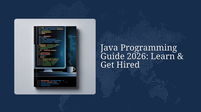 Java Programming Guide 2026: Learn & Get Hired